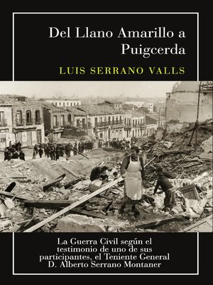 cover image of La Guerra Civil según el testimonio de uno de sus participantes, el Teniente General D. Alberto Serrano Montaner